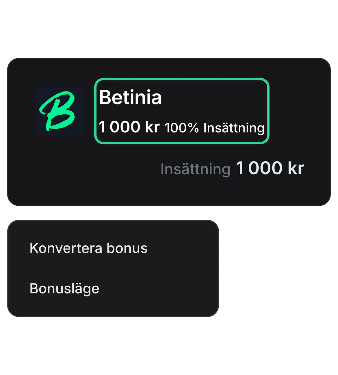 Bonus Hunting-kortet för Betinia med en grön ram kring 1 000 kr 100 % insättning och insättningen 1 000 kr, och under det kortets meny med Konvertera bonus och Bonusläge.